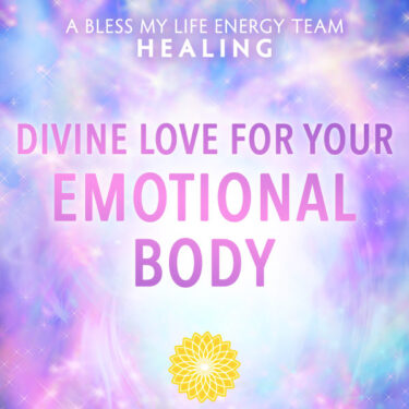 Divine Love For Your Emotional Body Divine Love For Your Emotional Body
