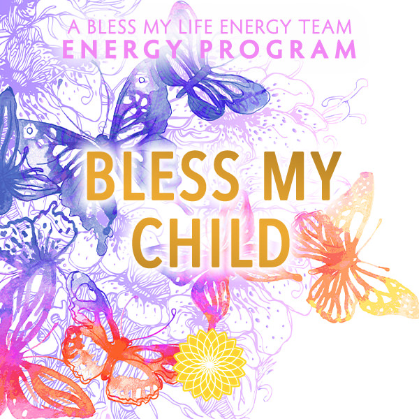 Bless My Child